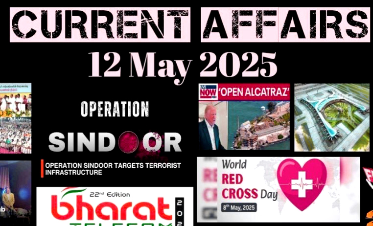 current affairs May 12 2025, today's general knowledge